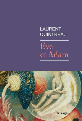Eve et Adam le dernier livre de Laurent Quintreau